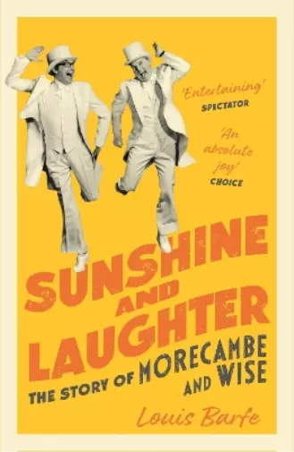 Barfe Louis Sunshine And Laughter (The Story Of Morecambe & Wise) Book NEU