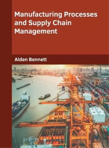 Manufacturing Processes and Supply Chain Management (Relié)