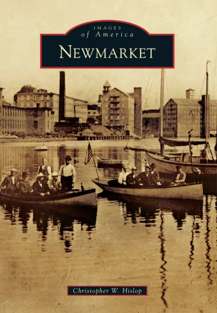 Newmarket, New Hampshire, Images of America, Paperback