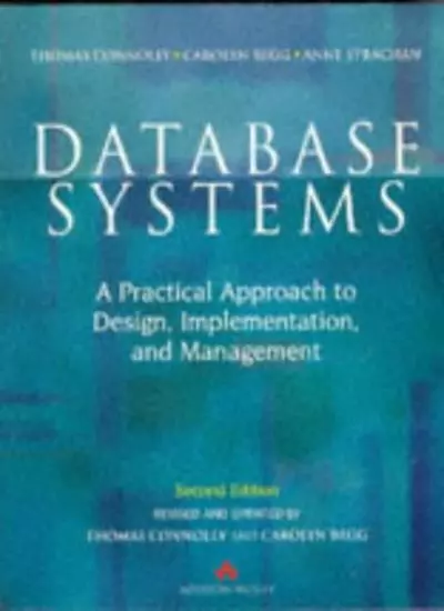 Database Systems: A Practical Approach to Design, Implementatio .9780201342871