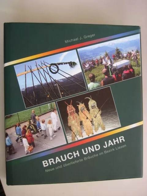 Liezen Brauchtum Bräuche Ennstal Steiermark Geschichte Heimatbuch Brauch u Jahr