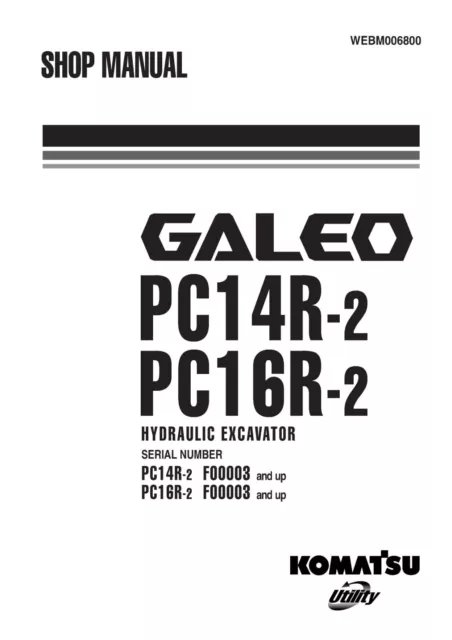 Komatsu Galeo PC14R-2, PC16R-2 - Workshop Manual - Repair Manual On Paper