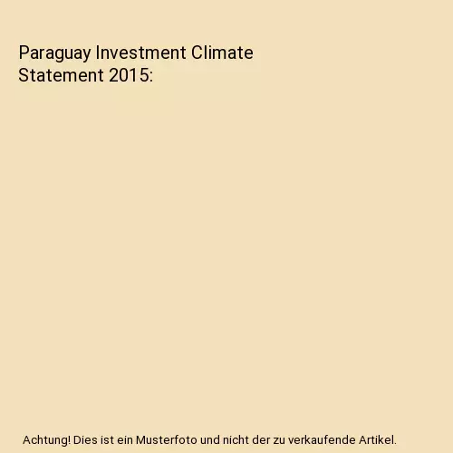 Paraguay Investment Climate Statement 2015, United States Department of State