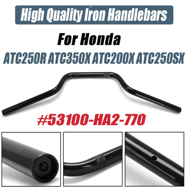 For Honda ATC250R ATC350X ATC200X ATC250SX 250r 250sx Handlebars # 53100-HA2-770