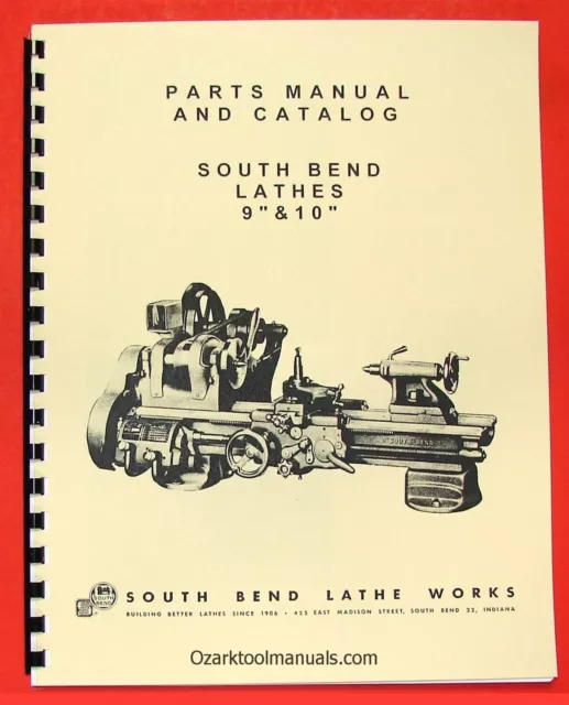 SOUTH BEND  9" & 10K "Light 10" Metal Lathe Parts Manual and Catalog 0674