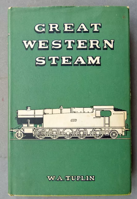 Great Western Steam by W A Tuplin