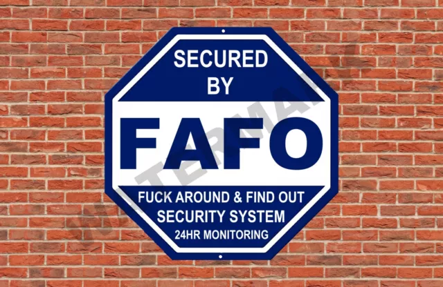 Secured By FAFO Security Sign Metal Aluminum 12" OCTAGON Find Out System Warning