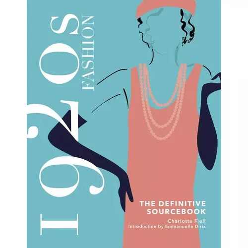 1920s Fashion: The Definitive Sourcebook