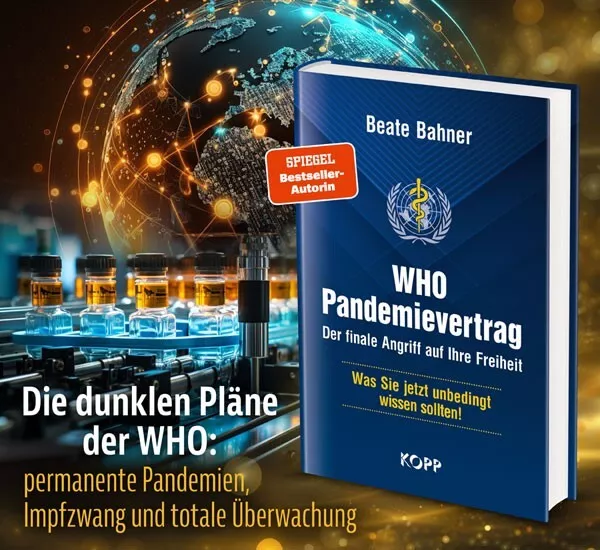 NEU WHO-Pandemievertrag: Der finale Angriff auf Ihre Freiheit Beate Bahner 2