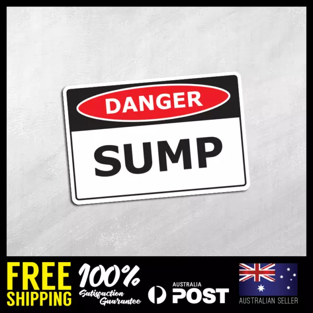 DANGER SIGN - SUMP Self Adhesive Stickers Decals Safety Sign DGR177