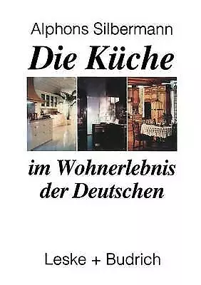 Die Kuche im Wohnerlebnis der Deutschen - 9783810014146