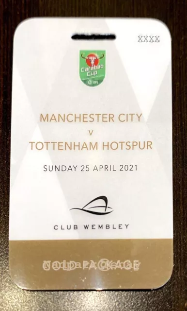 Manchester Man City v Tottenham Hotspur Spurs 2021 Carabao Cup Final Pass