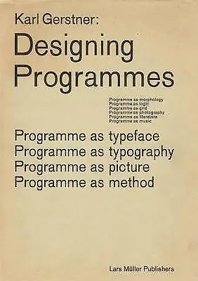 Karl Gerstner: Designing Programmes - 9783037785782
