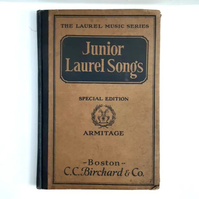 Antique Original 1917 Junior Laurel Songs Special Edition Armitage Boston