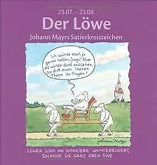 Der Löwe: Johann Mayrs Satierkreiszeichen. 22. Juli bis 23... | Livre | état bon