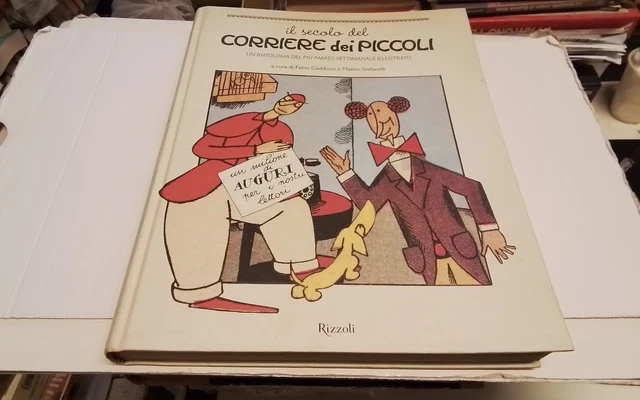 IL SECOLO DEL CORRIERE DEI PICCOLI UN'ANTOLOGIA.... RIZZOLl, 2008, 9a26