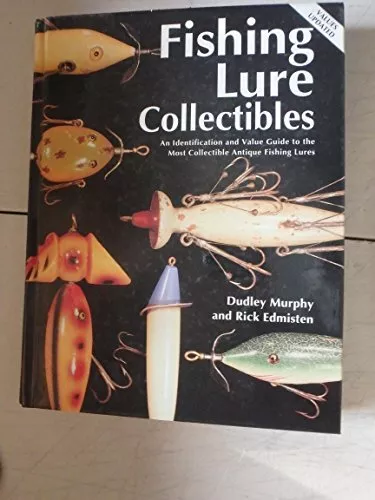 FISHING LURE COLLECTIBLES Dudley Murphy & Rick Edmisten HC Book 1995 $22.00  - PicClick