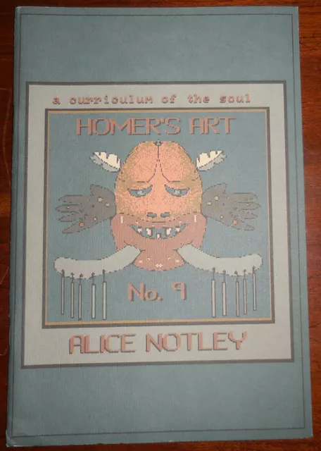 Alice Notley / Homer's Art Inscribed to a Fellow Poet Signed 1st Edition 1990