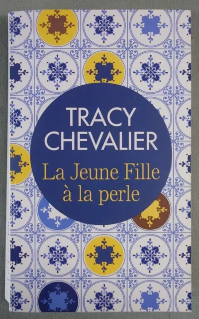 La jeune fille à la perle - Tracy Chevalier - Ed. France Loisirs, 2017 -