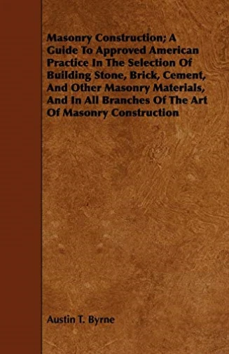 Byrne Austin T-Masonry Construction A Gt Appr Book NEW