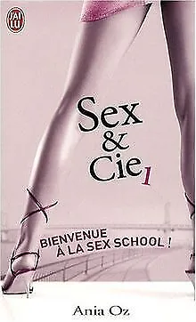 Sex & Cie Tome 1, Bienvenue à la sex school ! von O... | Buch | Zustand sehr gut