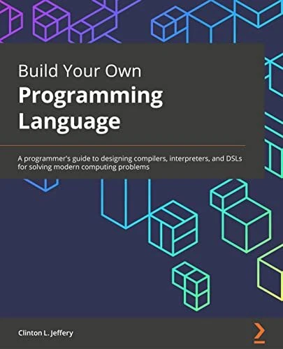 BUILD YOUR OWN Programming Language A programmer s guide to desi $58.38 ...
