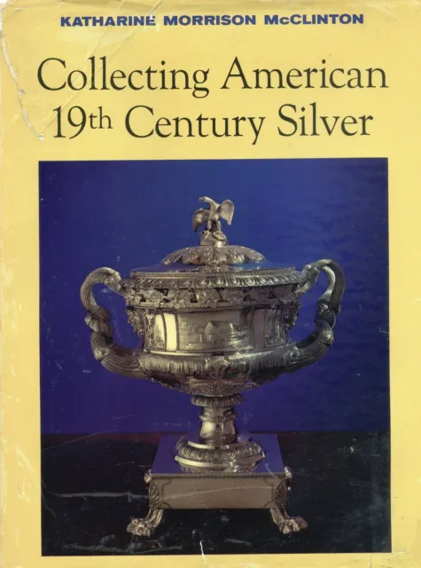 American 19-Century Antique Silver - History Types Makers / Scarce Book