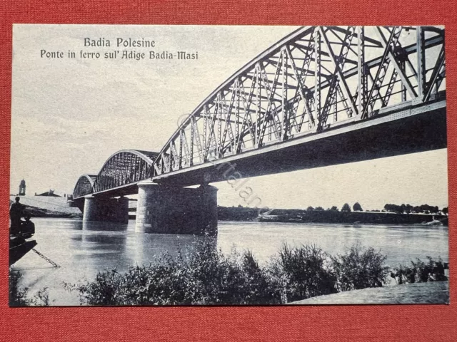 Cartolina Badia Polesine ( Rovigo ) - Ponte in ferro sull'Adige Badia-Masi 1925