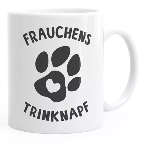 Kaffee-Tasse Spruch Frauchens Trinknapf Hundepfote-Motiv Becher Bürotasse Tasse