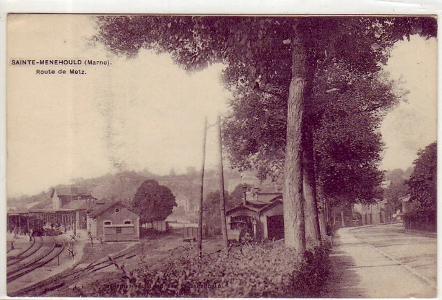 CPA 51 MARNE near Argonne Suippe SAINTE-MENEHOULDE Route de METZ Gare Wagon 1918