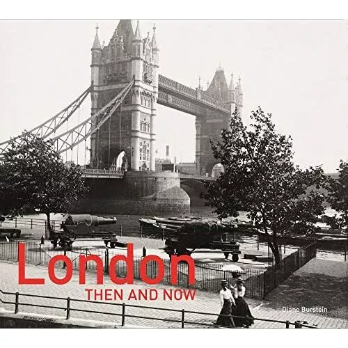 London Then and Now (R): Revised Second Edition (Then a - Hardback NEW Grylls, V