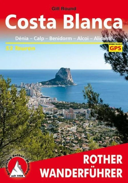 Costa Blanca Gill Round Taschenbuch Rother Wanderführer 168 S. Deutsch 2019
