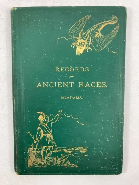 SCARCE First Edition SIGNED BY AUTHOR - Records of Ancient Races 1897 WM McAdams