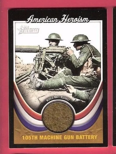 WORLD WAR I USED BLANKET 105th MACHINE GUN BATTERY RELIC CARD 09 TOPPS HERITAGE