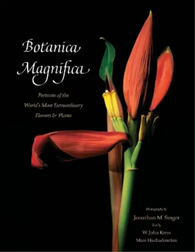 Jonathan Singer Botanica Magnifica: Portraits of the World's Most Ex (UK IMPORT)