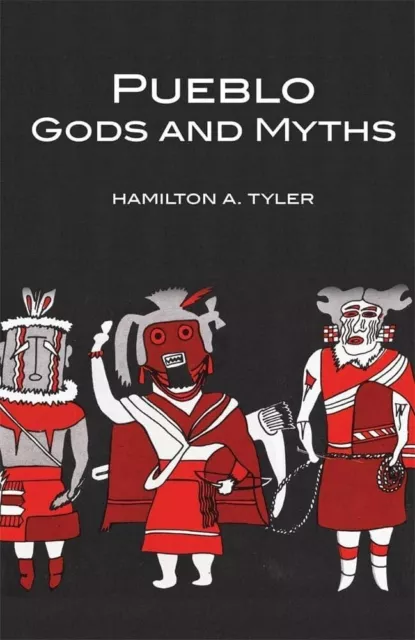 The Civilization of the American Indian Ser.: Pueblo Gods and Myths by Hamilton