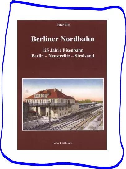 Berliner Nordbahn Strelitz Stralsund Rbd Berlin Greifswald Reichsbahn Neddermeye