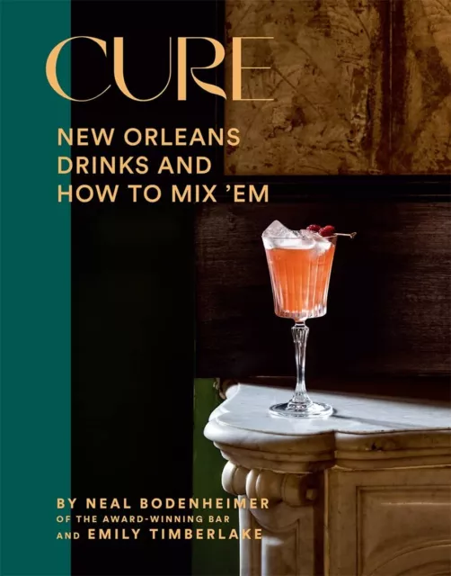 Cure: Neuf Orleans Boissons Et How To Mix 'em Par Bodenheimer, Neal, Timberlake,