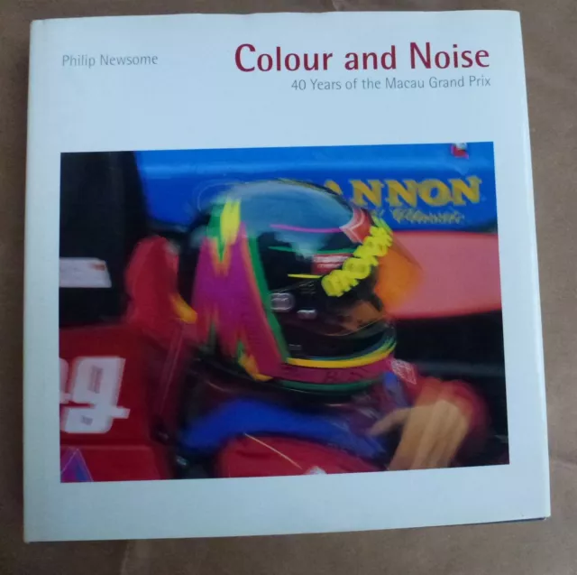 Book Colour & Noise 40 Years of Macau Grand Prix by 1Newsome 1993 A-cond.