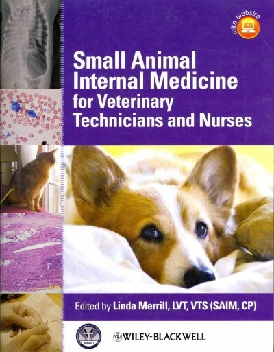 Small Animal Internal Medicine for Veterinary Technicians and Nurses, Paperba...