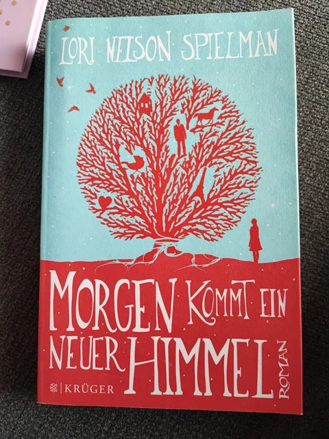 Morgen kommt ein neuer Himmel von Lori Nelson Spielman (2014, Taschenbuch)