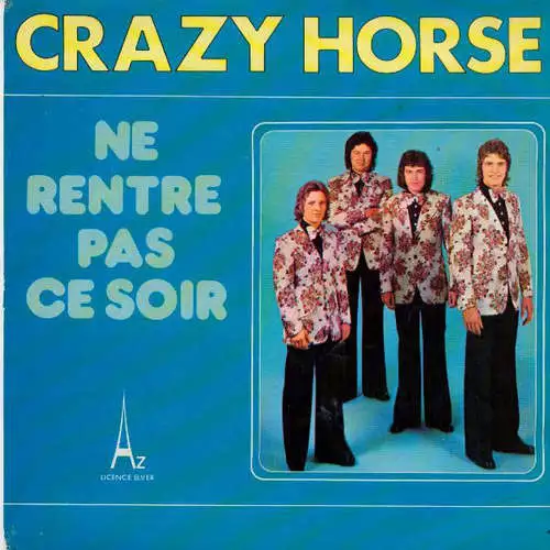 Crazy Horse - Ne Rentre Pas Ce Soir 7" Vinyl Schallplatte 45374