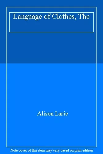 Language of Clothes, The,Alison Lurie