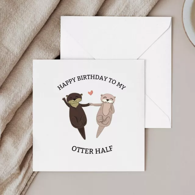 -FUNNY BIRTHDAY CARD - Happy Birthday To My Otter Half - For Boyfriend ...