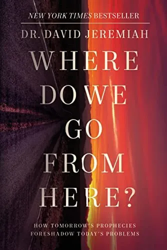 Where Do We Go from Here?: How Tomo..., Jeremiah, Dr. D