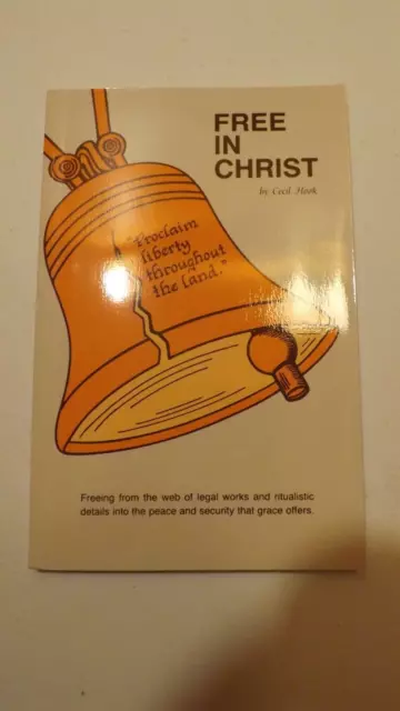 Free in Christ by Cecil Hook, 2002 CR, Paperback, New Condition.