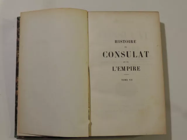 Histoire Du Consulat Et De L'empire Tome 7 A.thiers 1847