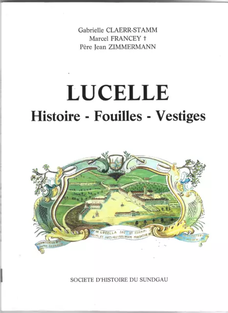 Lucelle Histoire Fouilles vestiges Abbaye Cistercienne Alsace Dédicace