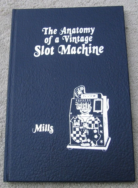 The Anatomy of a Vintage Slot Machine by Mills Illustrated HC Book~nb The Anatomy of a Vintage Slot Machine by Mills Illustrated HC Book~nb