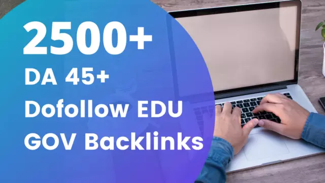 2500+ DA 45+ Dofollow EDU GOV Backlinks - SEO Rank Higher